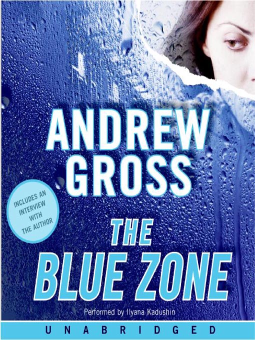 Title details for The Blue Zone by Andrew Gross - Wait list